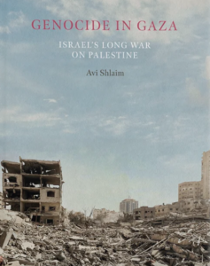 Genocide in Gaza: Israel’s Long War on Palestine